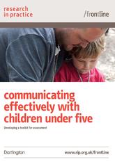 Frontline: Communicating Effectively with Children Under Five - Research in Practice
